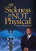 All Sickness Is Not Physical by Henry Whitehead