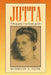 Jutta: A Biography of an Amazing Life by Hermann a. Peine