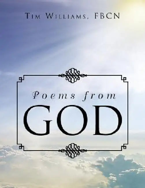 Poems from God by Tim Fbcn Williams