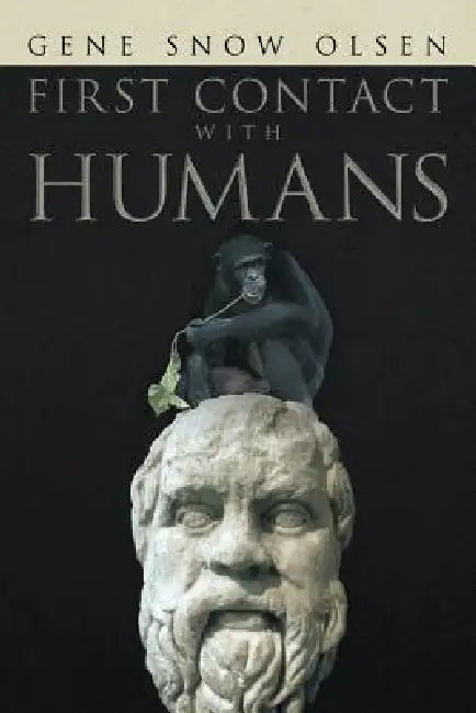 First Contact with Humans by Gene Snow Olsen