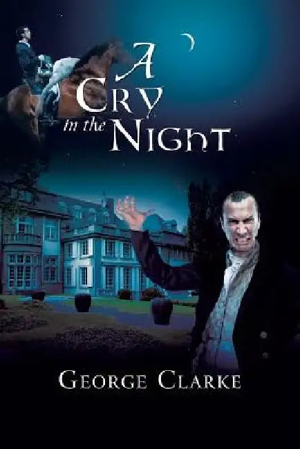 A Cry in the Night by George Clarke