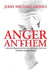 Anger Anthem: A Brief and Impractical Guide to Girls, Guns, God, Grace and Other Guttural Matters by Jerry Michael Grimes