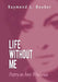 Life Without Me by Raymond L. Booker