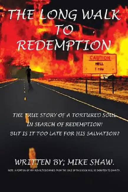 The Long Walk to Redemption by Mike Shaw