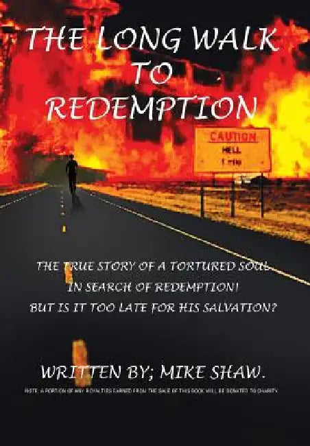 The Long Walk to Redemption by Mike Shaw