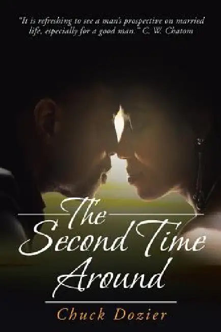 The Second Time Around by Chuck Dozier