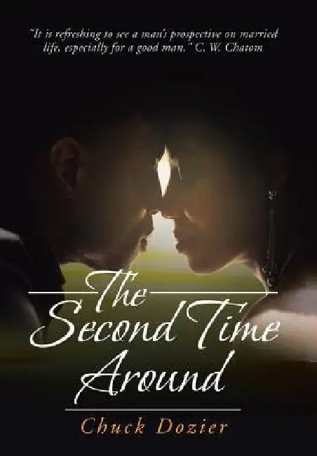 The Second Time Around by Chuck Dozier