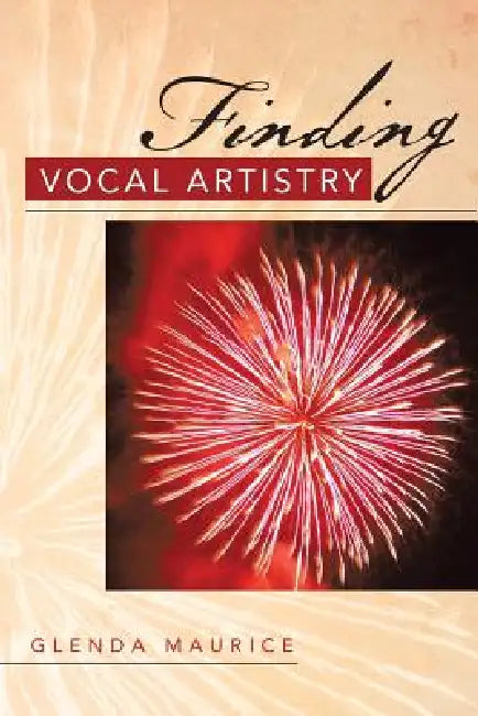Finding Vocal Artistry by Glenda Maurice