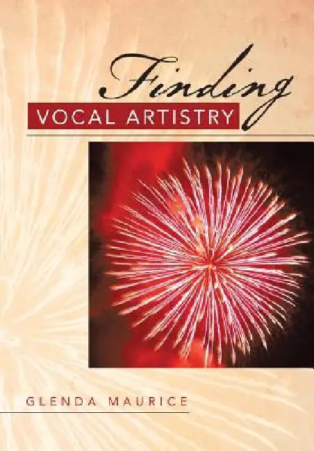 Finding Vocal Artistry by Glenda Maurice
