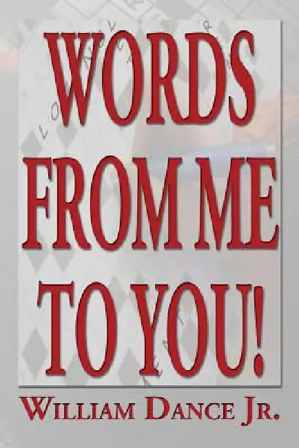 Words from Me to You! by Jr. Dance William
