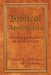 Biblical Apologetics: Advancing and Defending the Gospel of Christ by Clifford B. McManis