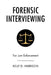 Forensic Interviewing: For Law Enforcement by Kelly D. Harrison