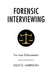 Forensic Interviewing: For Law Enforcement by Kelly D. Harrison