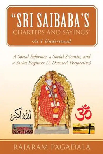 Sri Saibaba S Charters And Sayings -As I by Pagadala, Rajaram