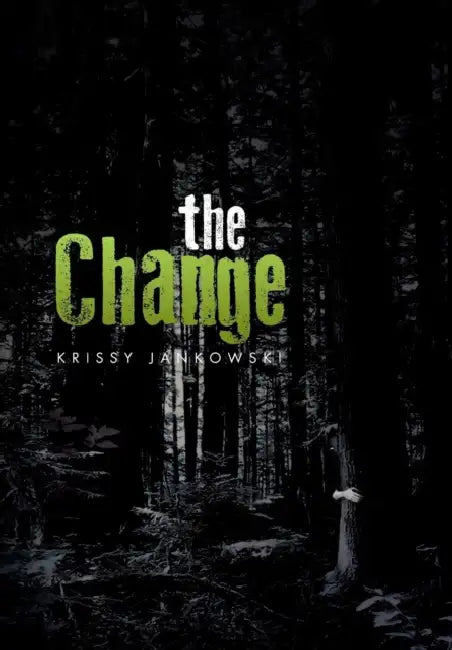 The Change by Krissy Jankowski