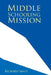 Middle Schooling Mission by Richard Mast