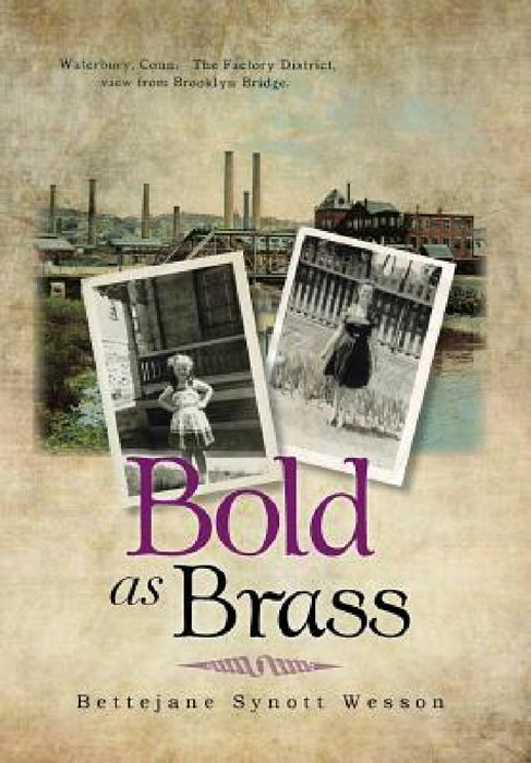 Bold as Brass by Bettejane Synott Wesson