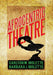 Afrocentric Theatre by Carlton W. Molette, Barbara J. Molette