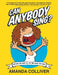 Can Anybody Sing?: Getting the Best Out of the Voice You Have by Amanda Colliver