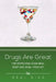 Drugs Are Great: For Destroying Your Mind, Body and Soul-Your Life by Neal Dias