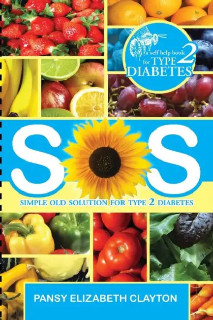 S.0.S. Simple Old Solution for Type 2 Diabetes by Pansy Elizabeth Clayton