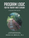 Program Logic for the Twenty First Century: A Definitive Guide by Jackson De Carvalho