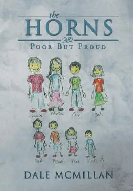 The Horns: Poor But Proud by Dale McMillan