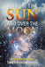 Under the Sun and Over the Moon: And Through the Stars of Hope by Loretta Suliin Busch