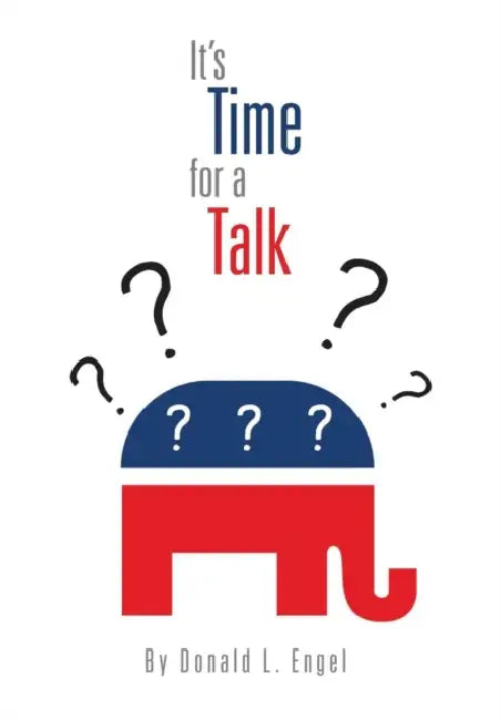 It's Time for a Talk by Donald L. Engel