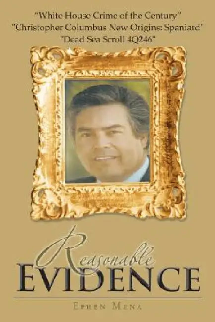Reasonable Evidence by Efren Mena