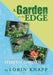 A Garden on the Edge: Creating a Heritage Habitat Garden by Lorin Knapp