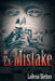 My Ex-Mistake by Ladena Skelton
