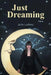 Just Dreaming: Poems by Julie Ludbey