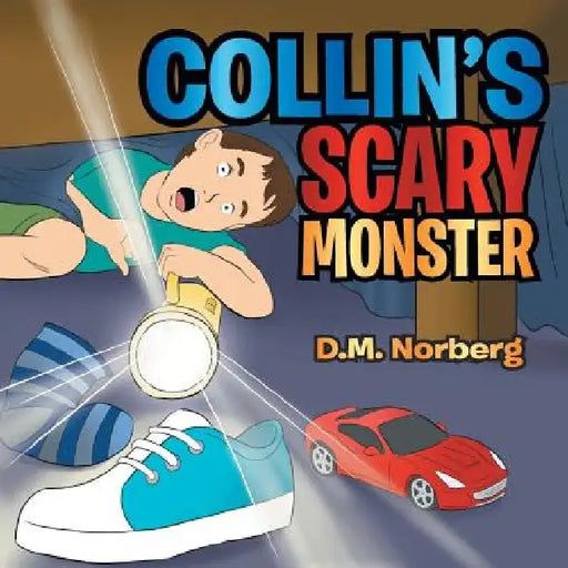 Collin's Scary Monster by D. M. Norberg