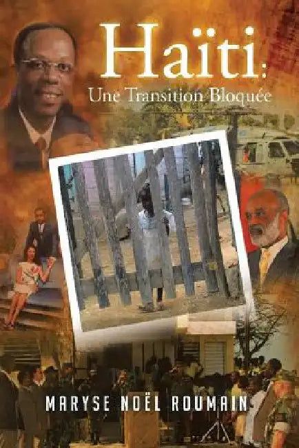 Haiti: Une Transition Bloquee by Roumain, Maryse Noel