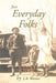 Just Everyday Folks: An Adirondack Family 1925-1950 by L. R. Warner