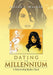 Dating in the Millennium: A Relationship Reality Check by Alicia S. Walker
