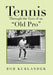 Tennis Through the Eyes of an "Old Pro" by Bob Kurlander