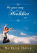 On Your Way to a Healthier You: You Are So Valuable by Fritz Dorce