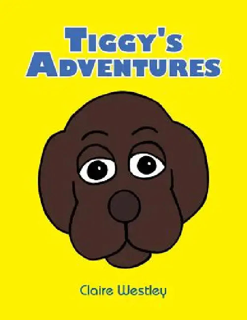 Tiggy's Adventures by Claire Westley