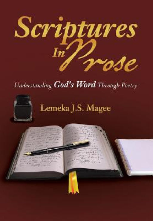 Scriptures in Prose: Understanding God's Word Through Poetry by Lemeka J. S. Magee
