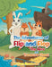 The Adventures of Flip and Flop: The Hero and the Treasure by William Kamholtz