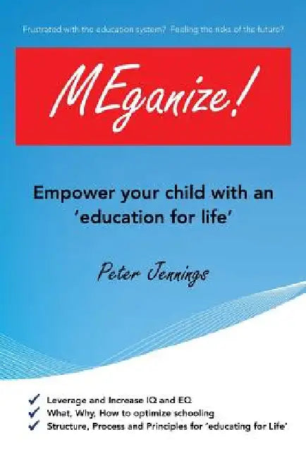 Meganize!: Empower Your Child with an 'Education for Life' by Peter Jennings