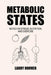 Metabolic States: Notes on Stress, Nutrition and Exercise by Larry Hoover