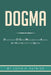 Dogma: The Deconstruction and Evolution of Our Psyche by John V. Patrick