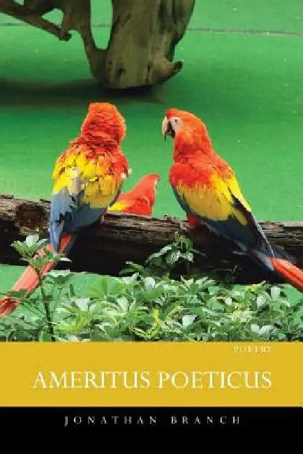 Ameritus Poeticus by Jonathan Branch
