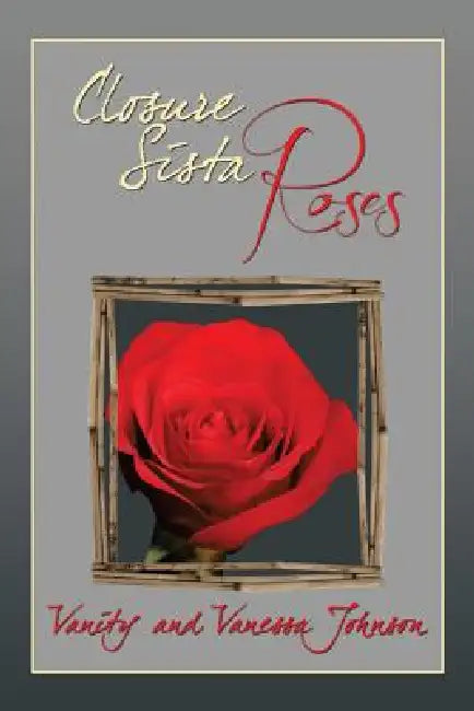 Closure Sista Roses by Vanity, Vanessa Johnson