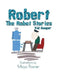 Robert the Robot Stories by Sid Cooper
