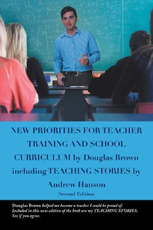 New Priorities for Teacher Training and School Curriculum by Douglas Brown
