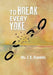 To Break Every Yoke by J. E. Franklin